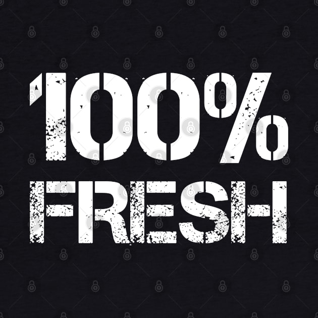 Hundred Percent Fresh by EpicEndeavours